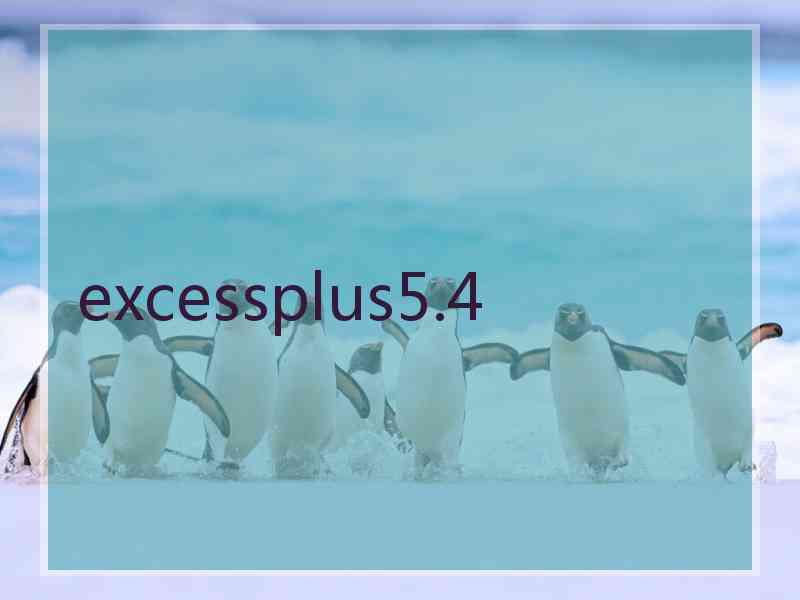 excessplus5.4