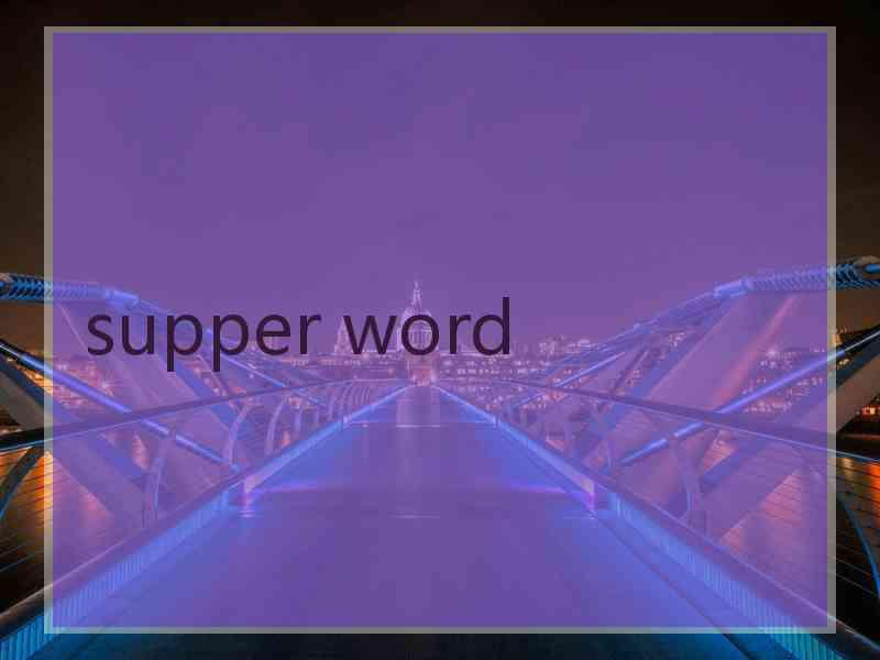 supper word