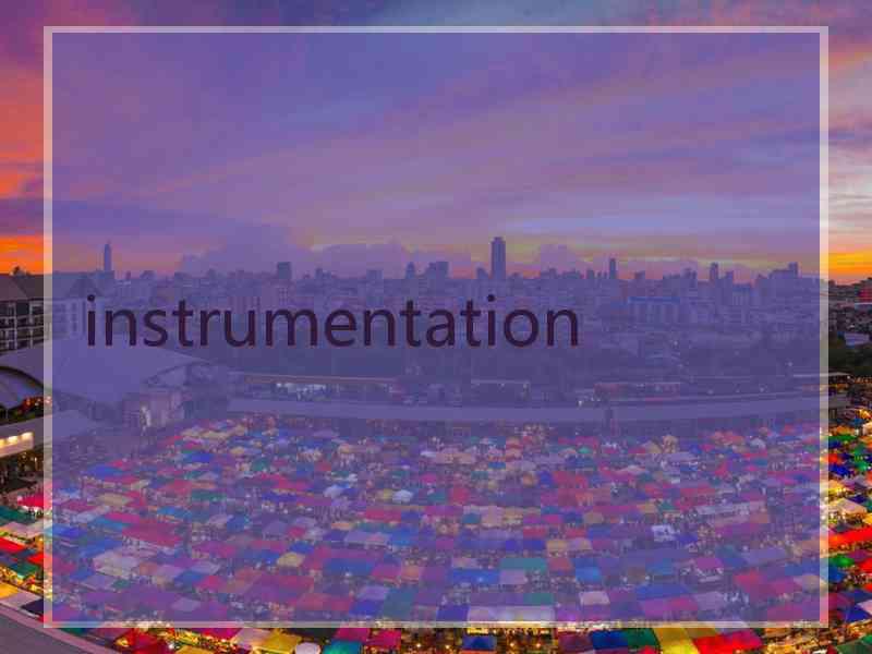 instrumentation