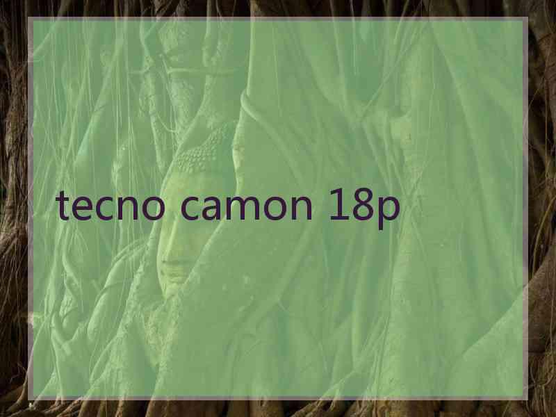 tecno camon 18p