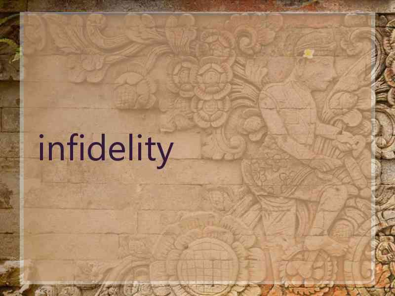 infidelity