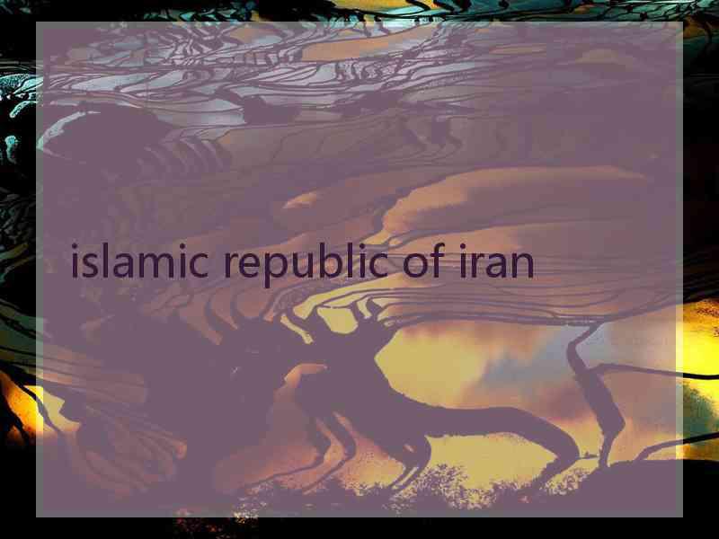 islamic republic of iran