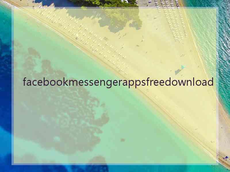 facebookmessengerappsfreedownload