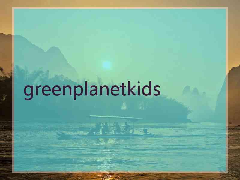 greenplanetkids