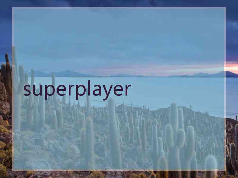 superplayer