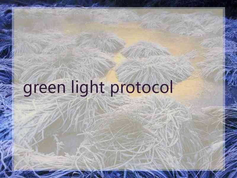 green light protocol