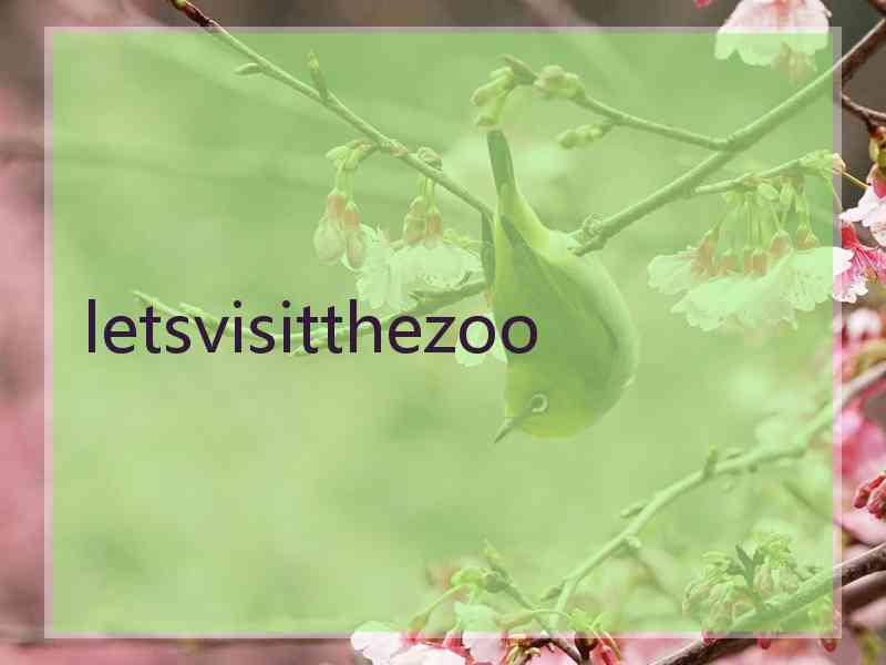 letsvisitthezoo