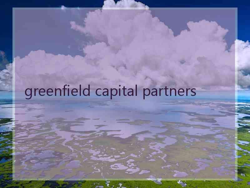 greenfield capital partners