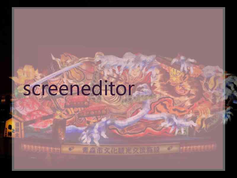 screeneditor