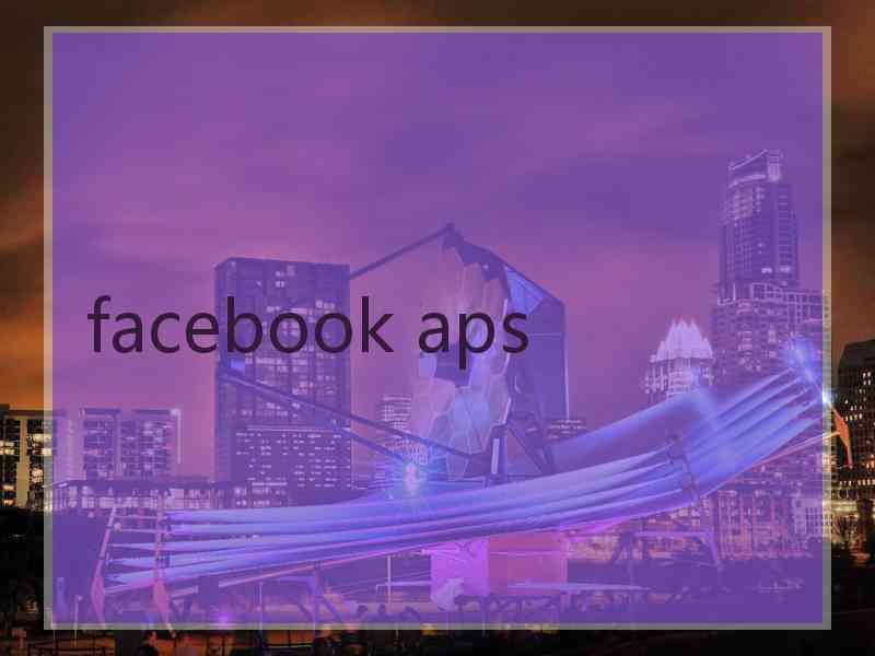 facebook aps