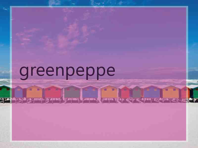 greenpeppe