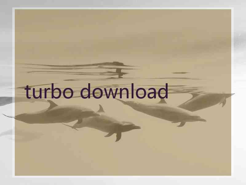 turbo download