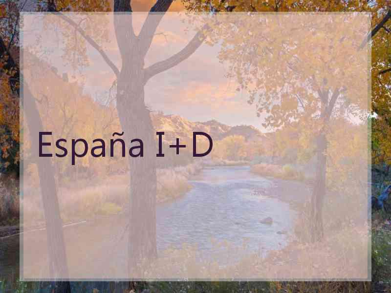 España I+D