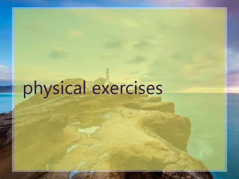 physical exercises