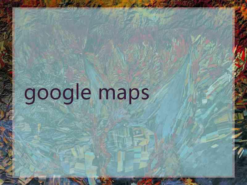 google maps