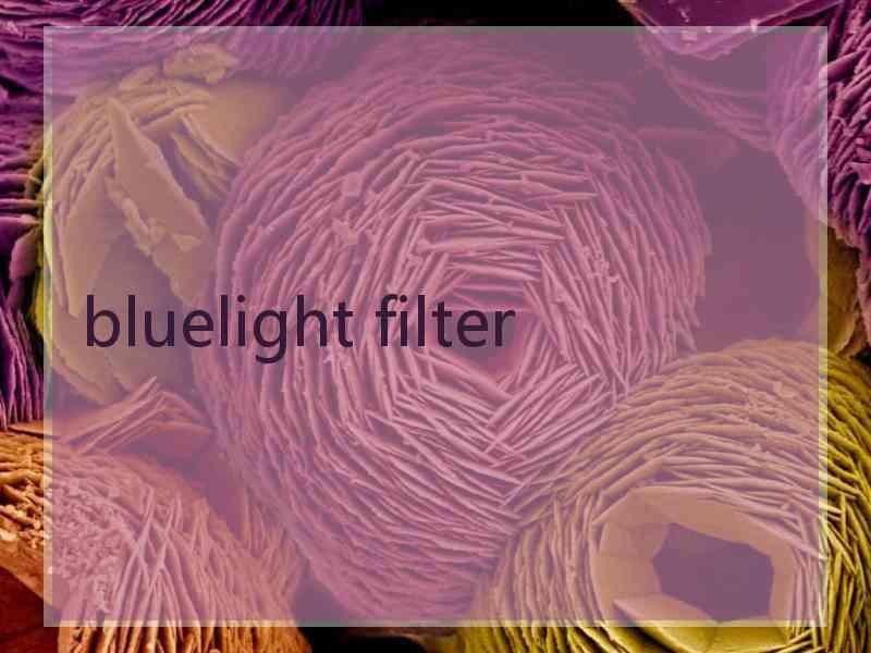 bluelight filter