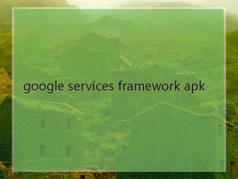 google services framework apk