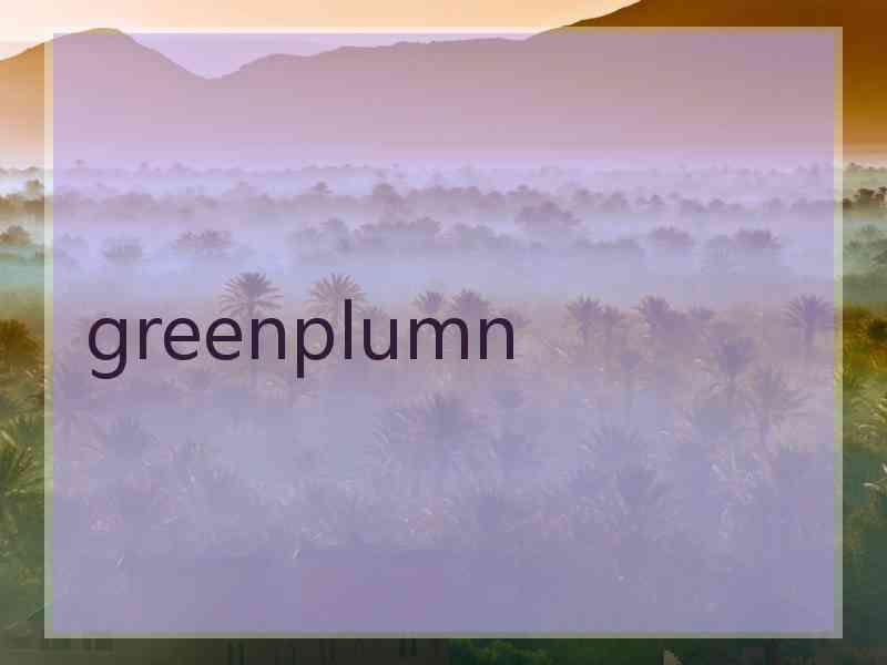 greenplumn