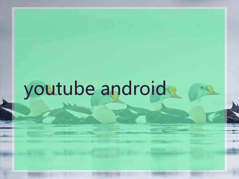 youtube android