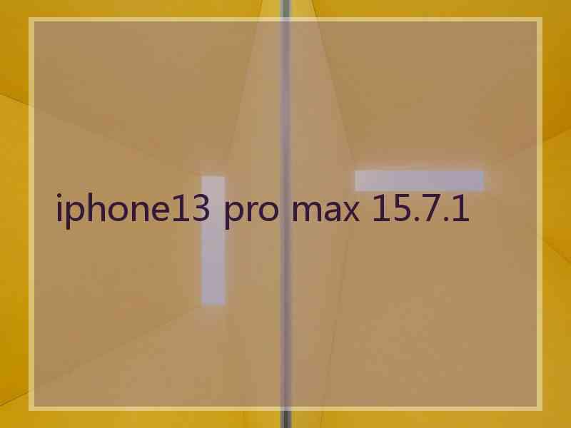 iphone13 pro max 15.7.1