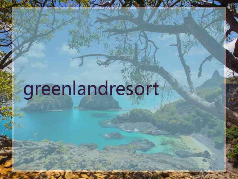 greenlandresort