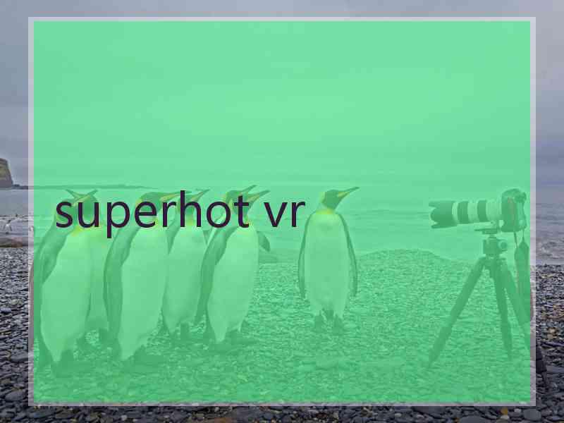 superhot vr