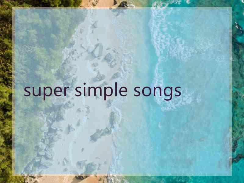 super simple songs