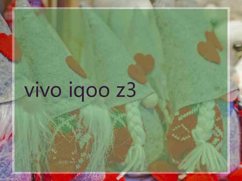 vivo iqoo z3