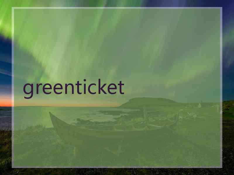 greenticket