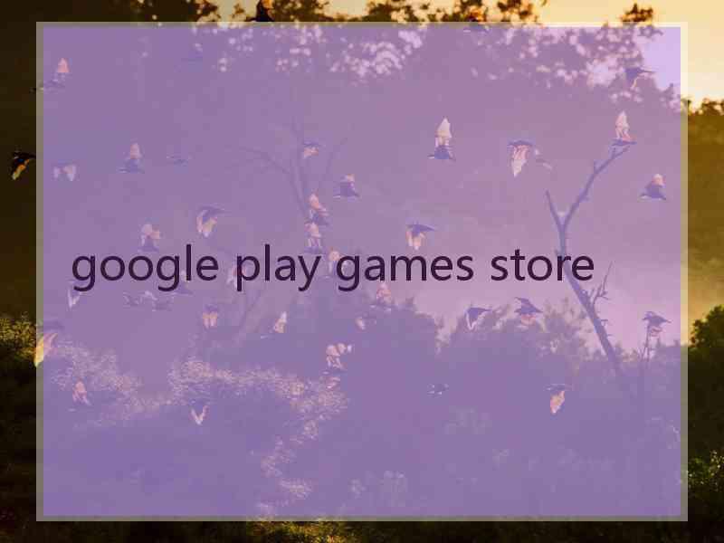 google play games store