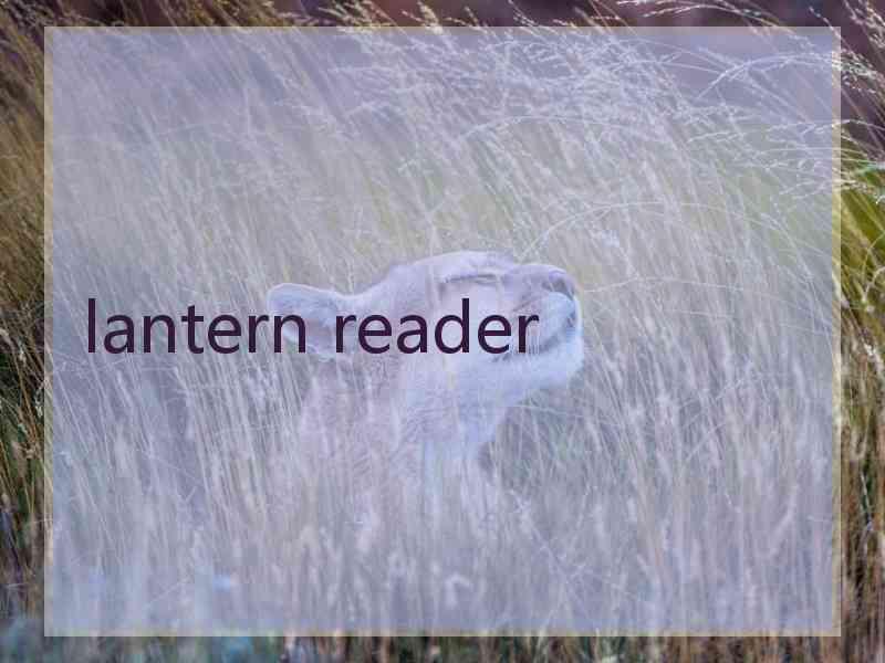 lantern reader